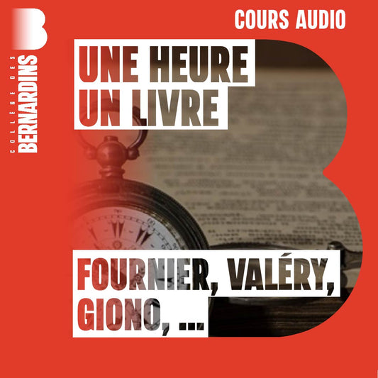 Une heure un livre II : Fournier, Valéry, Giono, ...